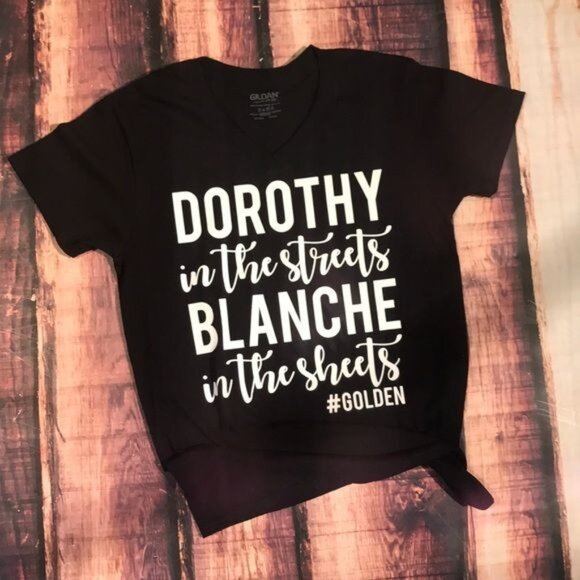 Tops - SALE Golden Girls Dorothy Streets Blanche Sheets Tee